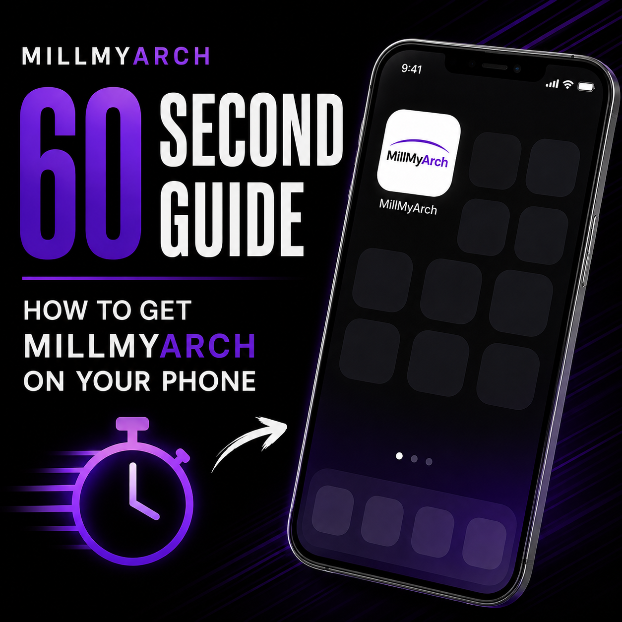 60 Second Guide — How to get MillMyArch on your phone